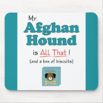 My Afghan Hound is All That! Mouse Mats
