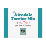 My Airedale Terrier Mix is All That! postcards