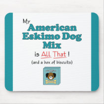 My American Eskimo Dog is All That! Mouse Pads