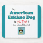 My American Eskimo Dog is All That! mousepads