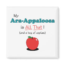 My Ara-Appaloosa is All That! Funny Horse Fridge Magnets