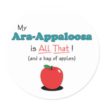 My Ara-Appaloosa is All That! Funny Horse Round Sticker