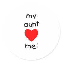 My Aunt Loves Me Round Stickers
