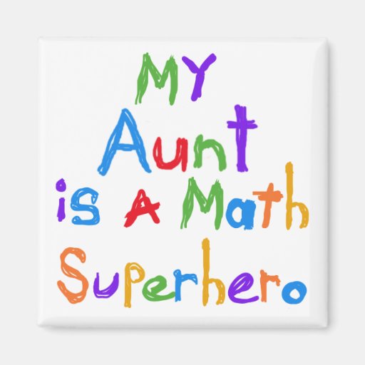 My Aunt Math Superhero T-shirts and Gifts Refrigerator Magnet