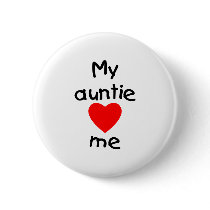 My Auntie Loves Me Pinback Buttons