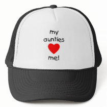 My Aunties Love Me Trucker Hats