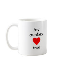 My Aunties Love Me Mugs