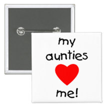 My Aunties Love Me Pins