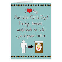 My Australian Cattle Dog Loves Peanut Butter Cards
