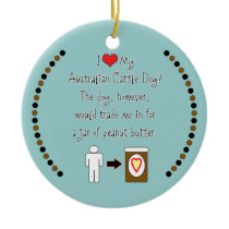 My Australian Cattle Dog Loves Peanut Butter Ornament