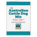My Australian Cattle Dog Mix is All That! cards