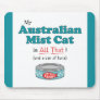 My Australian Mist Cat is All That! Funny Kitty Mousemat