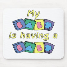 My Baby Is Having A Baby Mouse Pads