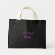 MY BAG FTW!