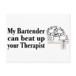 My Bartender Can Beat Up Your Therapist postcards