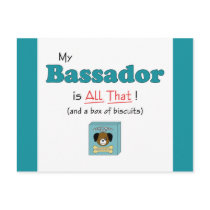 My Bassador is All That! Post Card
