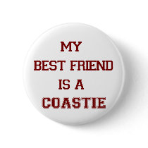 My Best Friend Is A Coastie New Button