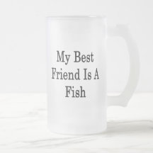 My Best Friend Is A Fish Coffee Mug