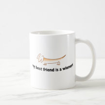 My Best Friend is a Wiener ....(Dachshund) Coffee Mug