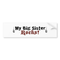 My Big Sister Rocks Bumper Stickers