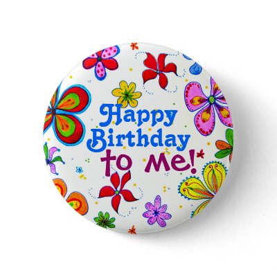 My Birthday Illustrated Pin/Button by pamdicar