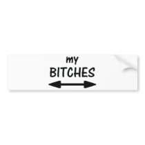 my bitches arrow icon bumper stickers