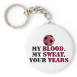 My Blood, My Sweat, Your Tears - Soccer keychains