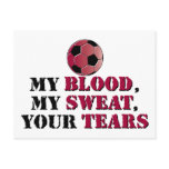 My Blood, My Sweat, Your Tears - Soccer postcards