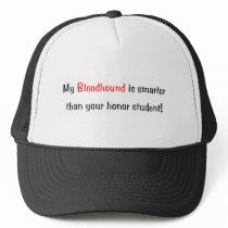 My Bloodhound is smarter... Hat