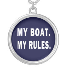 My Boat. My Rules - funny boating Necklace