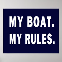 MY BOAT. MY RULES. POSTER