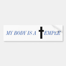 MY BODY IS A TEMPLE BUMPER STICKERS