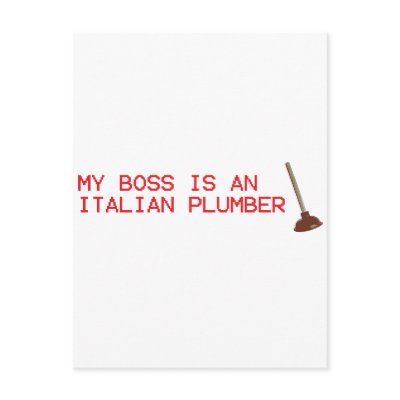 My Boss Is An Italian Plumber - Mario Video Game Postcards