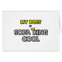 My Boss Is Sofa King Cool