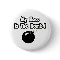 My Boss Is The Bomb!