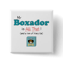 My Boxador is All That! Pins