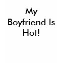 My Boyfriend Is Hot! t-shirts