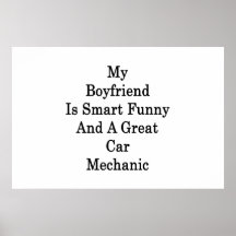 My Boyfriend Is Smart Funny And A Great Car Mechan Print