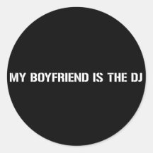 My Boyfriend Is The DJ Sticker