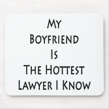 My Boyfriend Is The Hottest Lawyer I Know Mousepad