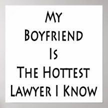 My Boyfriend Is The Hottest Lawyer I Know Posters
