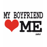 My boyfriend loves me t-shirts