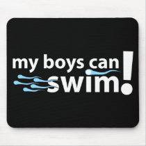 My Boys Can Swim! Mouse Pad