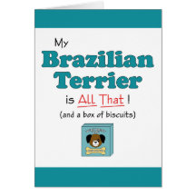 My Brazilian Terrier is All That! Card