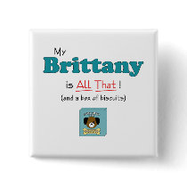 My Brittany is All That! Button