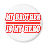 My Brother Is My Hero magnets