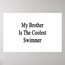 My Brother Is The Coolest Swimmer Print