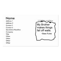 My Brother makes things fall off walls Bass Rules Business Card