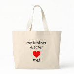 My Brother & Sister Love Me bags