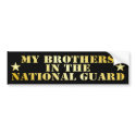 My Brothers In The National Guard bumper stickers